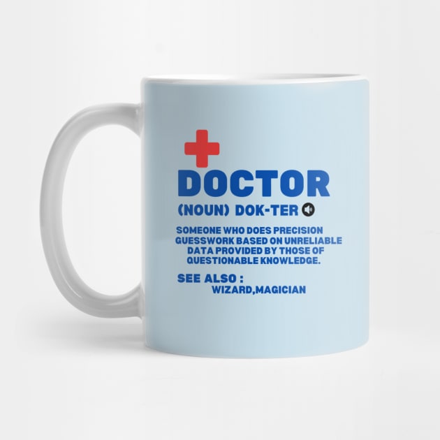 Humorous Physician Saying Gift Idea - Hilarious Doctor's Jokes Definition Funny by KAVA-X